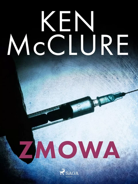 Zmowa - Ken McClure - Saga Egmont International