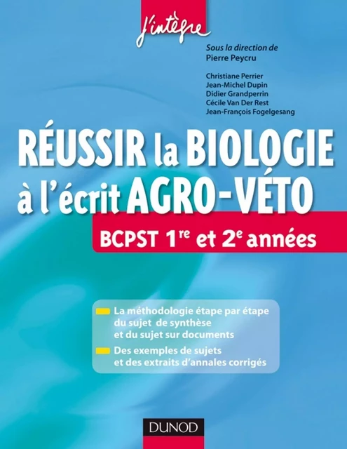 Réussir la Biologie à l'écrit Agro-Veto - Pierre Peycru, Jean-Michel Dupin, Christiane Perrier, Didier Grandperrin - Dunod