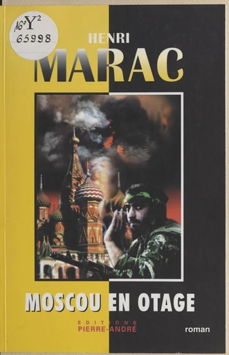 Moscou en otage - Henri Marac - FeniXX réédition numérique