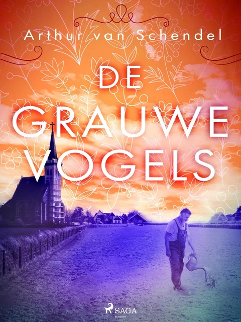 De grauwe vogels - Arthur van Schendel - Saga Egmont International