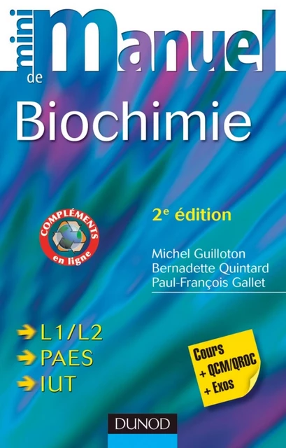 Mini Manuel de Biochimie - 2e éd. - Bernadette Quintard, Michel Guilloton, Paul-François Gallet - Dunod