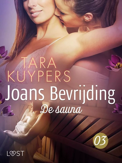 Joans bevrijding 3: De sauna - Tara Kuypers - Saga Egmont International