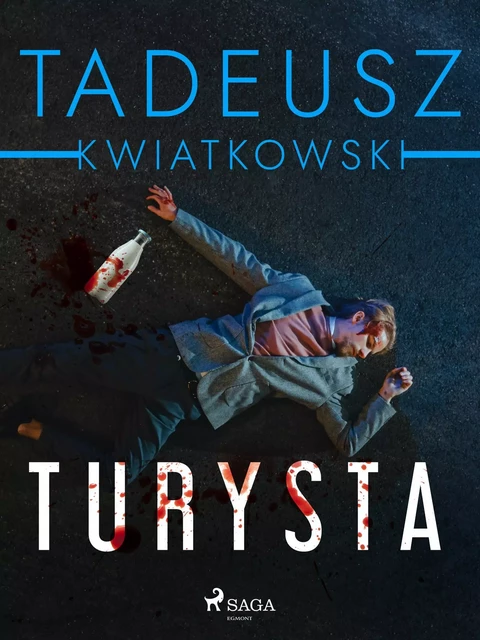 Turysta - Tadeusz Kwiatkowski - Saga Egmont International