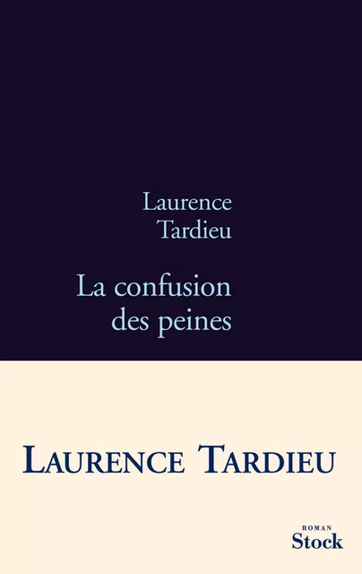 La confusion des peines - Laurence Tardieu - Stock