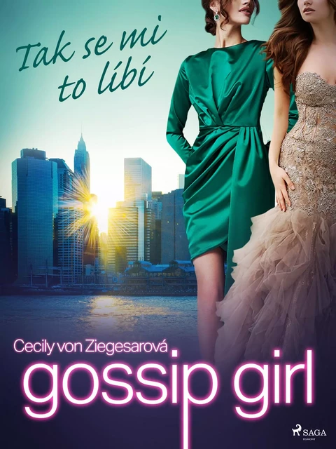 Gossip Girl: Tak se mi to líbí (5. díl) - Cecily Von Ziegesarová - Saga Egmont International