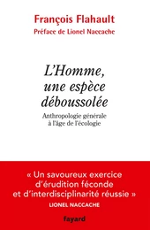 L'Homme, une espèce déboussolée. Anthropologie générale à l'âge de l'écologie