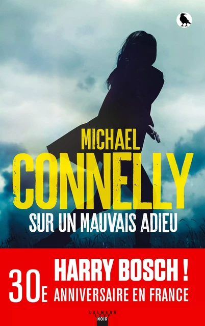 Sur un mauvais adieu - Michael Connelly - Calmann-Lévy