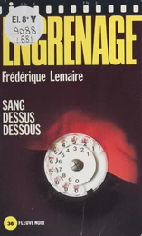 Engrenage : Sang dessus dessous