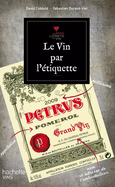 Le vin par l'étiquette - David Cobbold, Sébastien Durand-Viel - Hachette Pratique