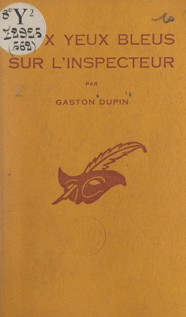 Deux yeux bleus sur l'inspecteur - Gaston Dupin - Éditions Du Masque (réédition numérique FeniXX)