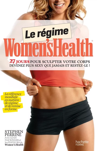 Le régime Women's health - Stephen Perrine, Leah Flickinger - Hachette Pratique