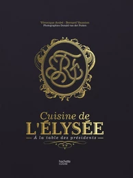 La cuisine de l'Elysée - à la table des Présidents