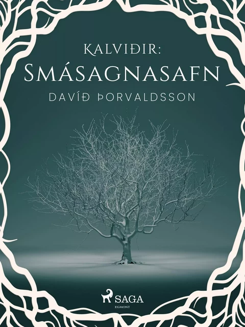 Kalviðir: Smásagnasafn - Davíð Þorvaldsson - Saga Egmont International