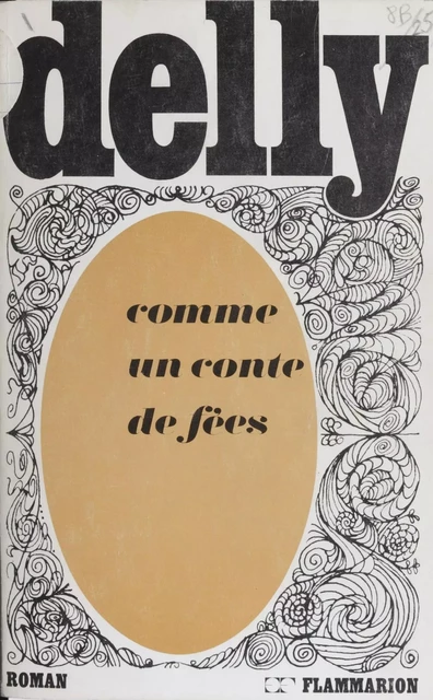 Comme un conte de fées -  Delly - Flammarion (réédition numérique FeniXX)