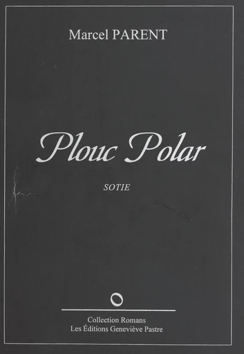 Plouc polar : sotie - Marcel Parent - FeniXX réédition numérique