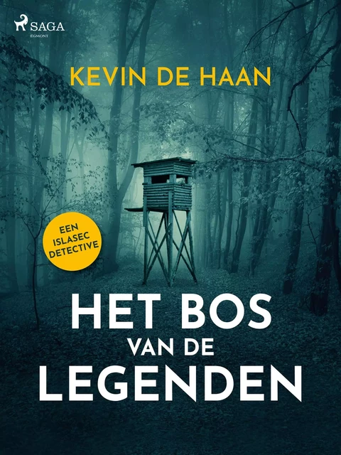 Het bos van de legenden - Kevin de Haan - Saga Egmont International