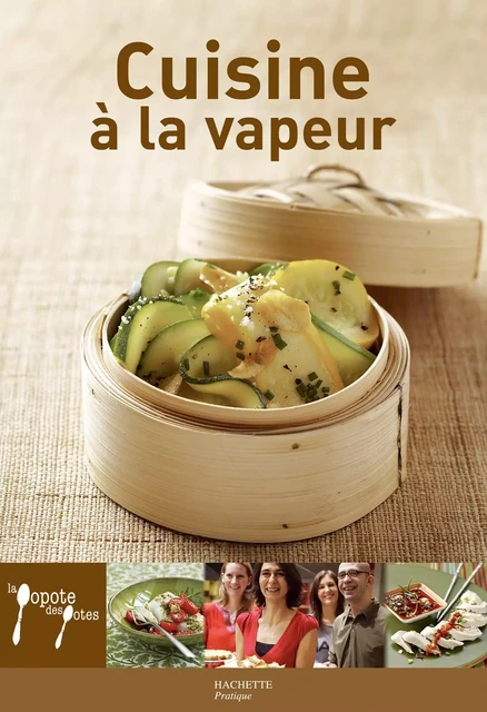 Cuisine à la vapeur - 39 - Stéphan Lagorce - Hachette Pratique