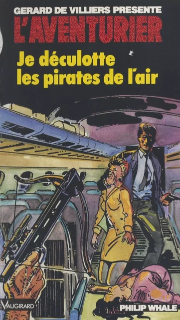 Je déculotte les pirates de l'air - Philip Whale - FeniXX réédition numérique