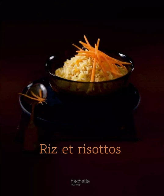 Riz et risottos - Catherine Moreau - Hachette Pratique