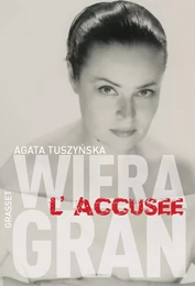 Wiera Gran, l'accusée