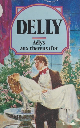 Aélys aux cheveux d'or -  Delly - FeniXX réédition numérique