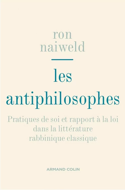 Les antiphilosophes - Ron Naiweld - Armand Colin