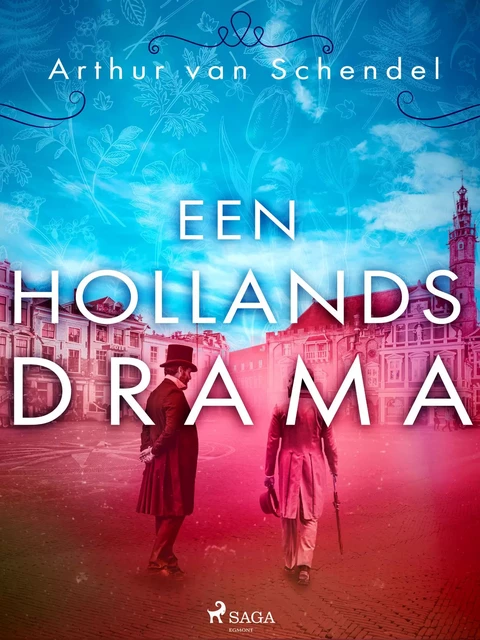 Een Hollands drama - Arthur van Schendel - Saga Egmont International