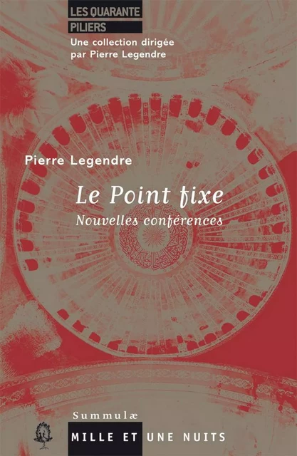 Le Point fixe - Pierre Legendre - Fayard/Mille et une nuits