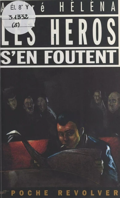 Les héros s'en foutent - André Héléna - FeniXX réédition numérique