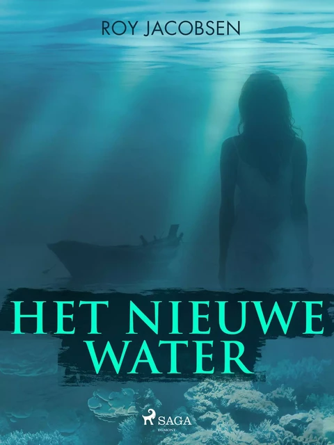 Het nieuwe water - Roy Jacobsen - Saga Egmont International