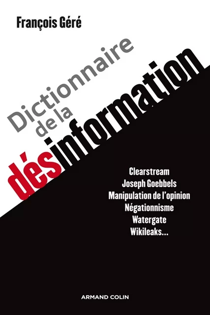 Dictionnaire de la désinformation - François Géré - Armand Colin