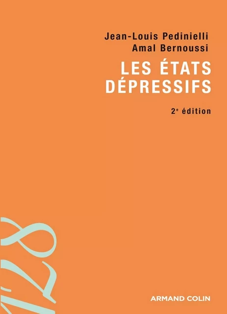 Les états dépressifs - Jean-Louis Pedinielli, Amal Bernoussi - Armand Colin