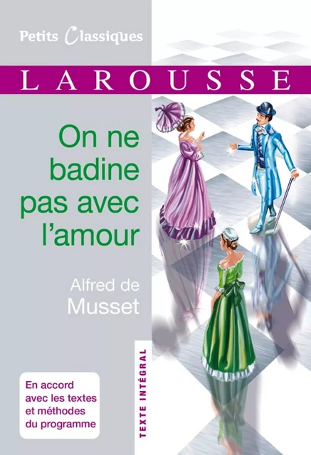 On ne badine pas avec l'amour - Alfred de Musset - Larousse