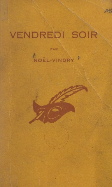 Vendredi soir - Noël Vindry - Éditions Du Masque (réédition numérique FeniXX)