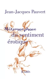 Métamorphose du sentiment érotique