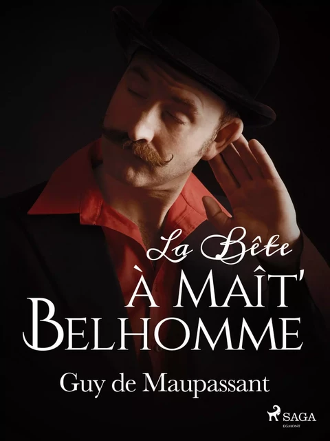 La Bête à Maît' Belhomme - Guy de Maupassant - Saga Egmont French