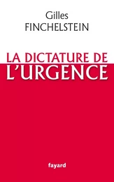 La dictature de l'urgence