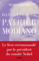 Dans la peau de Patrick Modiano