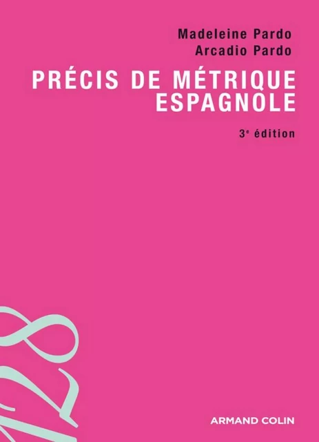 Précis de métrique espagnole - Arcadio Pardo, Madeleine Pardo - Armand Colin