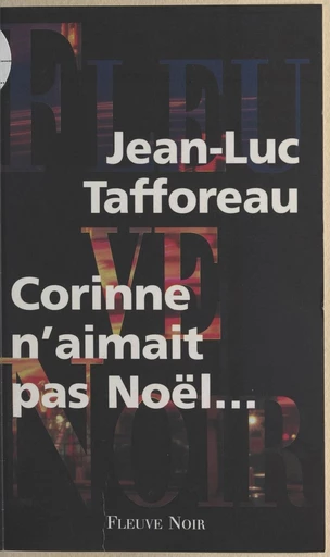 Corinne n'aimait pas Noël... - Jean-Luc Tafforeau - FeniXX réédition numérique