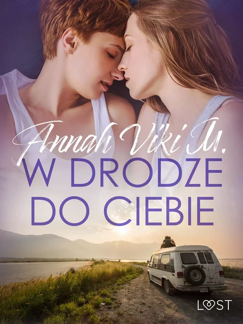 W drodze do ciebie – lesbijskie opowiadanie erotyczne - Annah Viki M. - Saga Egmont International