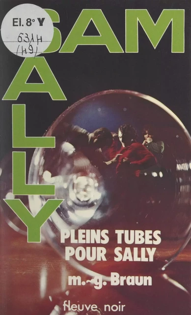 Pleins tubes pour Sally - M.-G. Braun - Fleuve éditions (réédition numérique FeniXX)