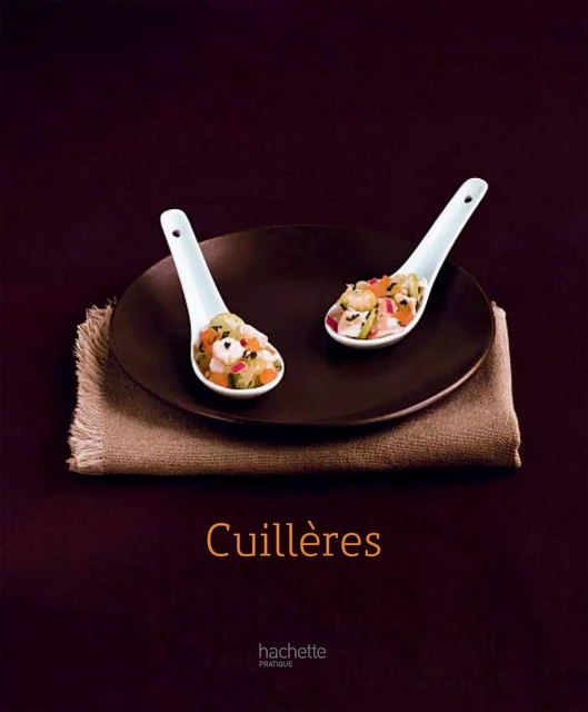 Cuillères - Philippe Mérel - Hachette Pratique