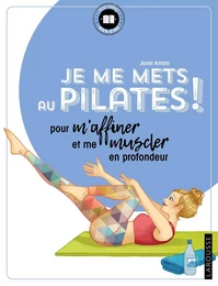 Je me mets au Pilates !