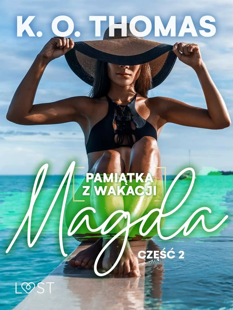 Pamiątka z wakacji 2: Magda – seria erotyczna - K.O. Thomas - Saga Egmont International