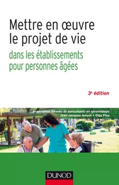 Mettre en oeuvre le projet de vie - 3e éd.