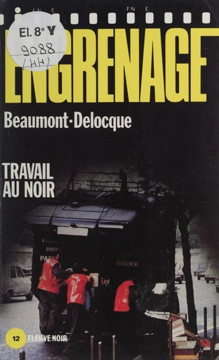 Engrenage : Travail au noir -  Beaumont-Delocque - FeniXX réédition numérique