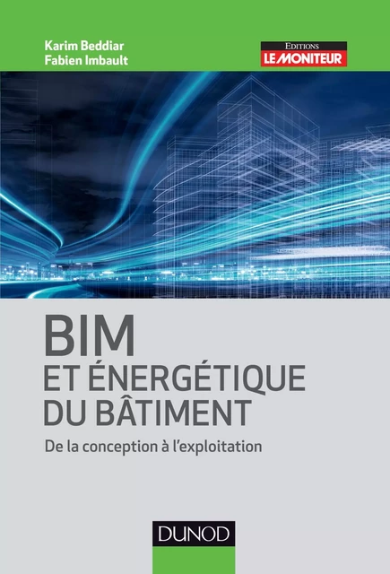 BIM et énergétique des bâtiments - Karim Beddiar, Fabien Imbault - Dunod