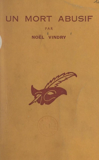 Un mort abusif - Noël Vindry - Éditions Du Masque (réédition numérique FeniXX)