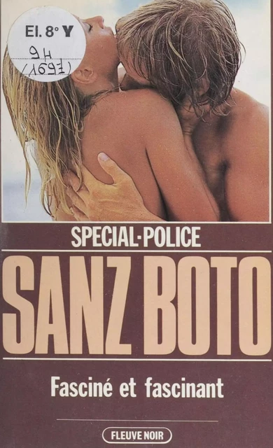 Spécial-police : Fasciné et fascinant - Sanz Boto - FeniXX réédition numérique